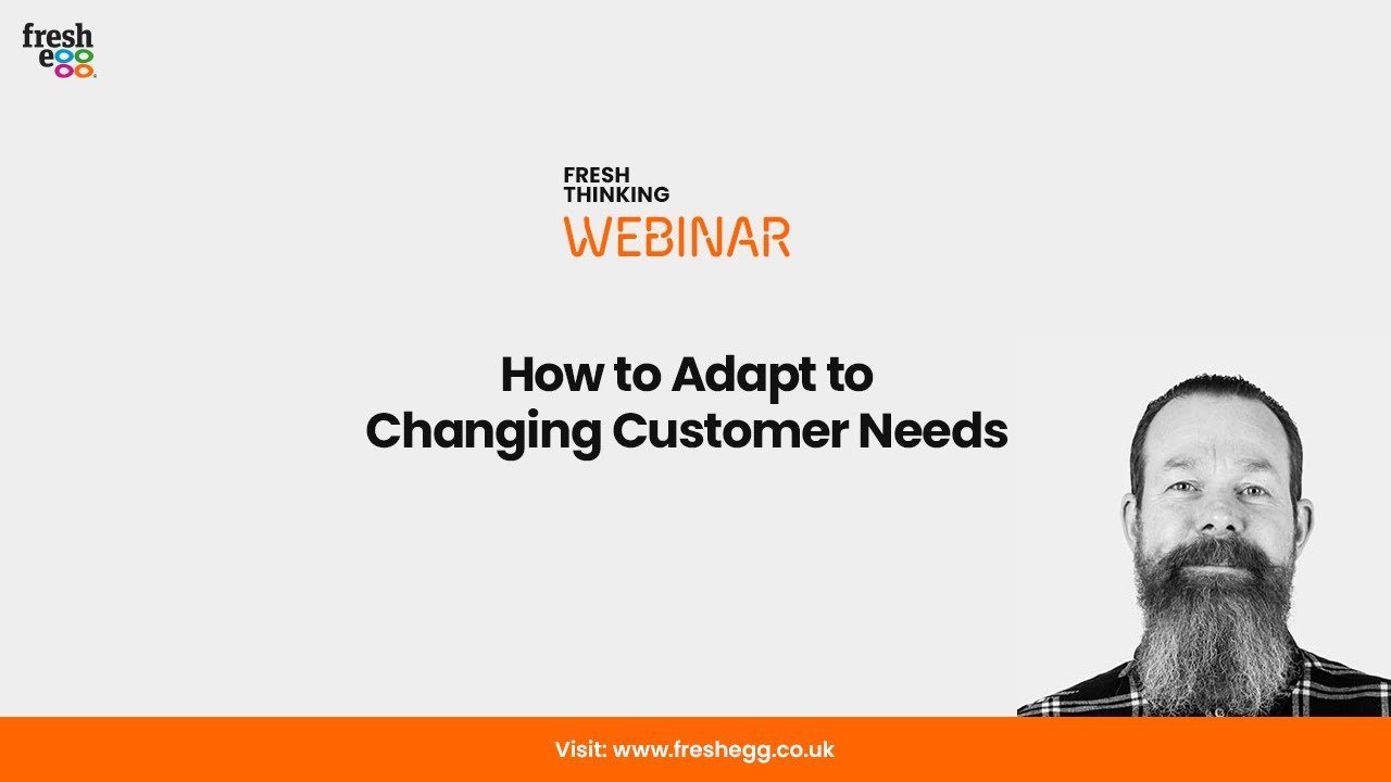 How to adapt to changing customer needs, Q&A webinar on customer needs | Fresh Egg